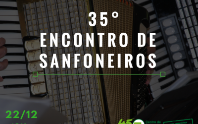 CCLF recebe o 35º Encontro de Sanfoneiros