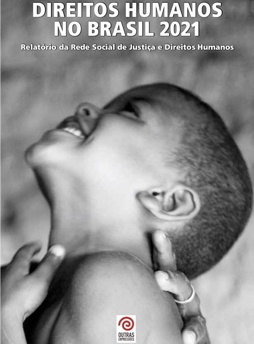 “Direitos Humanos no Brasil 2021”: livro que analisa retrocessos e resistências no Brasil está disponível gratuitamente