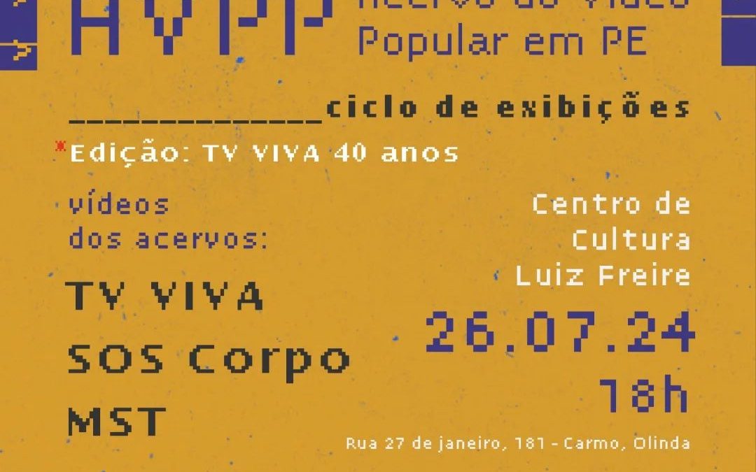 Em homenagem aos 40 anos da TV Viva, primeira edição do ciclo de exibições do AVPP é realizado no CCLF